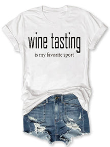 Wine Tasting Is My Favorite Sport T-shirt