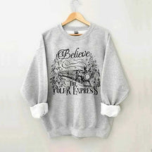 Believe The Polar Express Sweatshirt