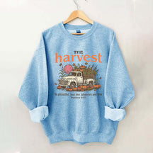 The Harvest Is Plentiful But The Laborers Are Few Sweatshirt