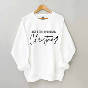 Just A girl Who Loves Christmas Sweatshirt