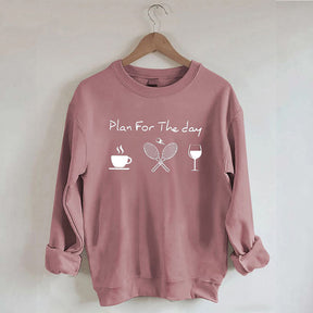 Plan For The Day Coffee Tennis Wine Sweatshirt