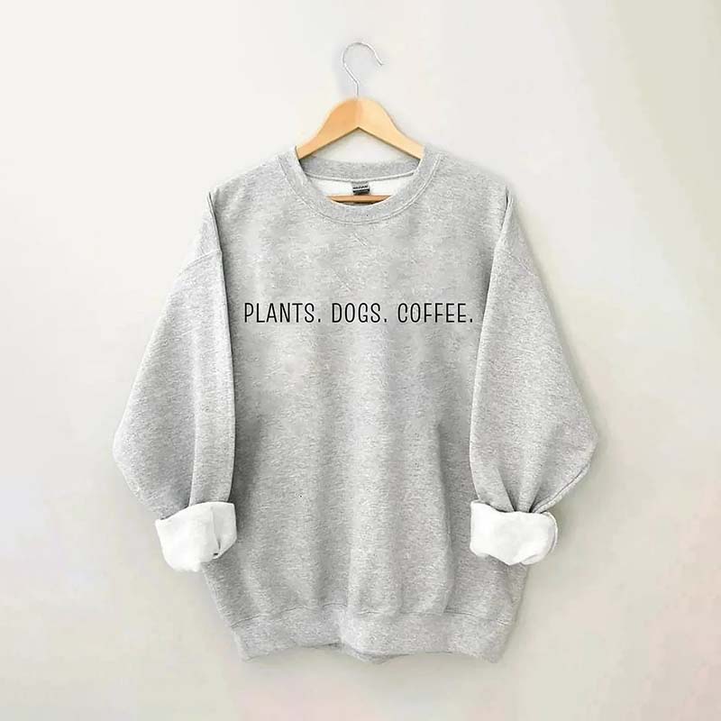 Plants Dogs Coffee Sweatshirt