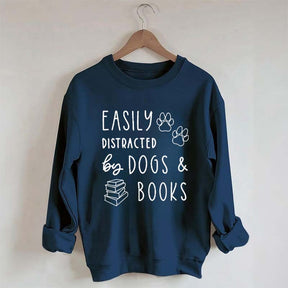 Easily Distracted By Dog And Books Sweatshirt