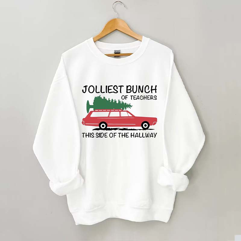 Jolliest Bunch of Teachers Sweatshirt