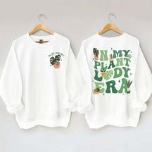 In My Plant Lady Era Gardening Lover Sweatshirt