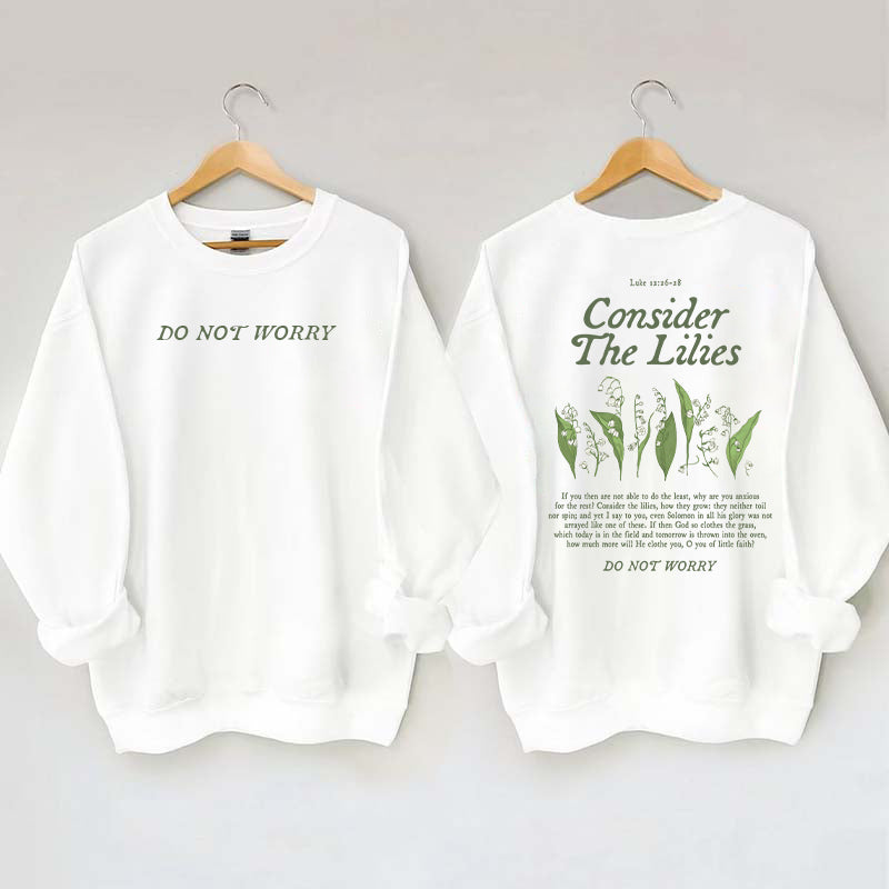 Consider the Lilies Bible Verse Faith Sweatshirt