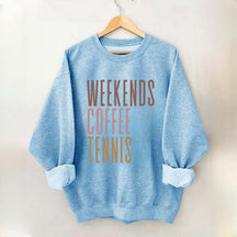 Weekends Coffee Tennis Sweatshirt