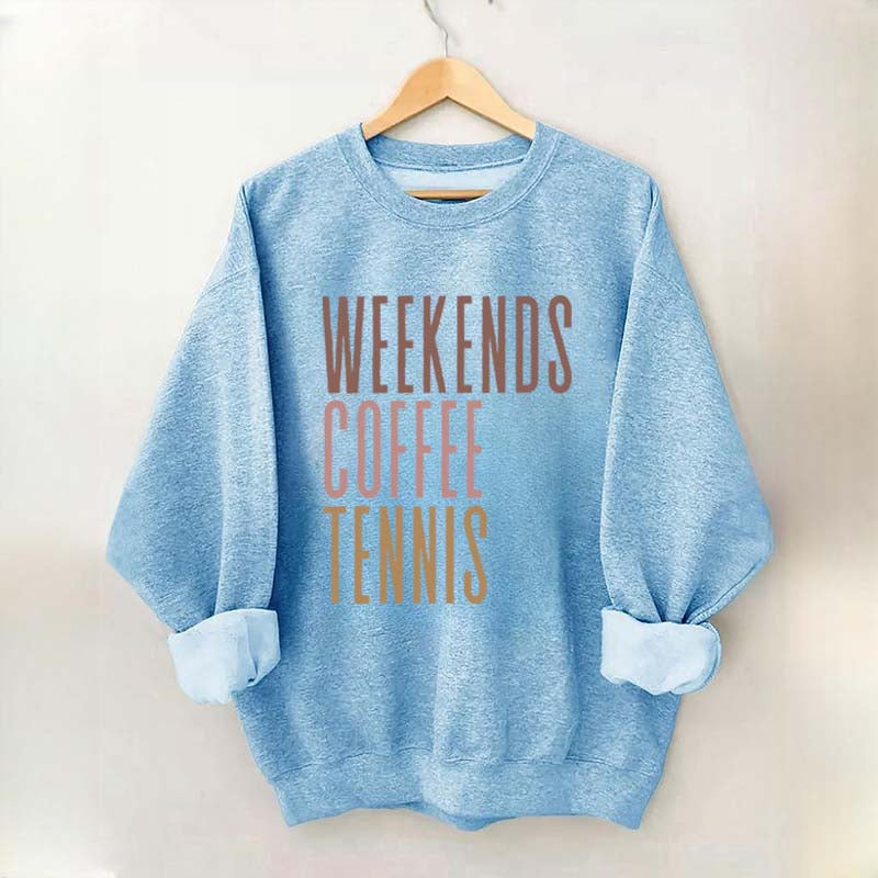 Weekends Coffee Tennis Sweatshirt