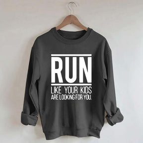 Run Like Your Kids Are Looking For You