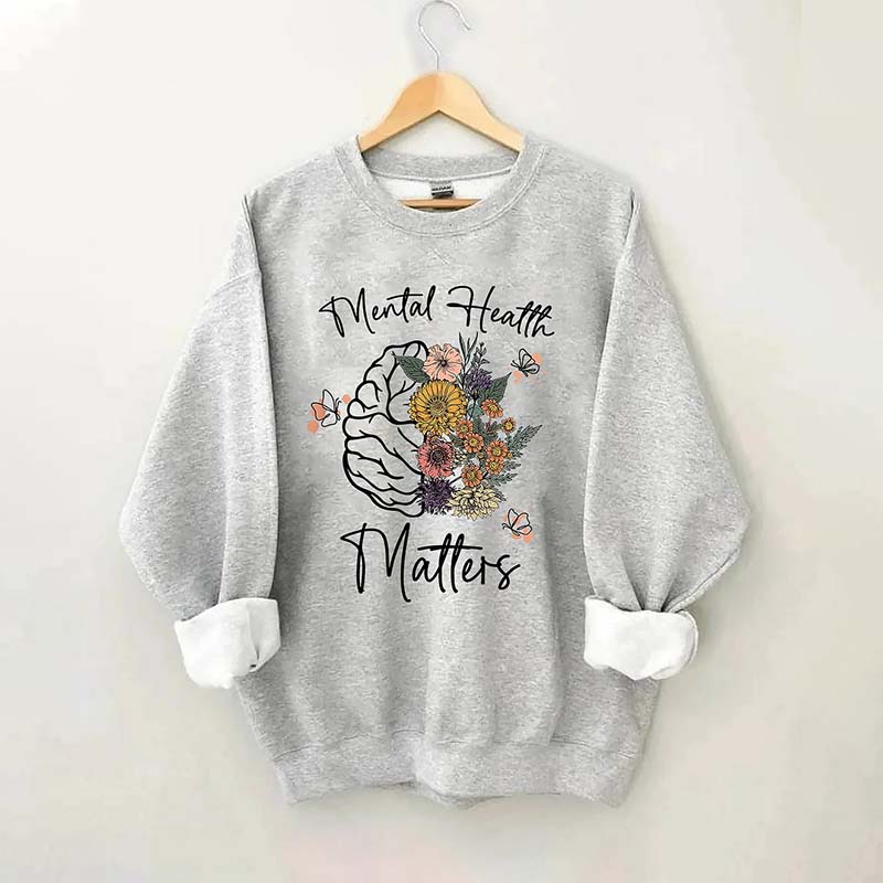 Mental Health Matters Floral Sweatshirt