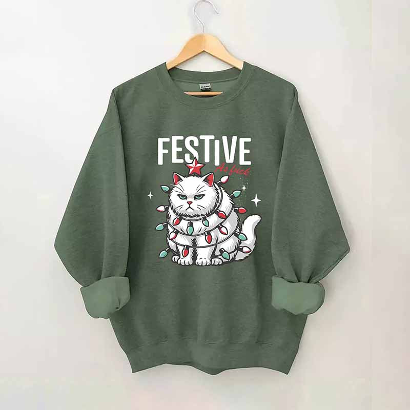 Festive As Fuck Sweatshirt