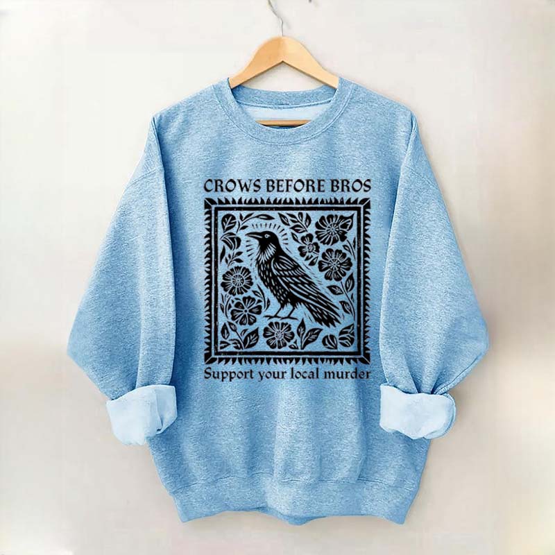 Crows Before Bros Sweatshirt