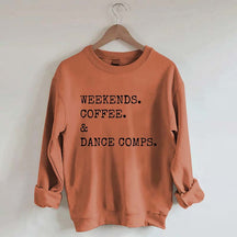 Weekends Coffee And Dance Comps Sweatshirt