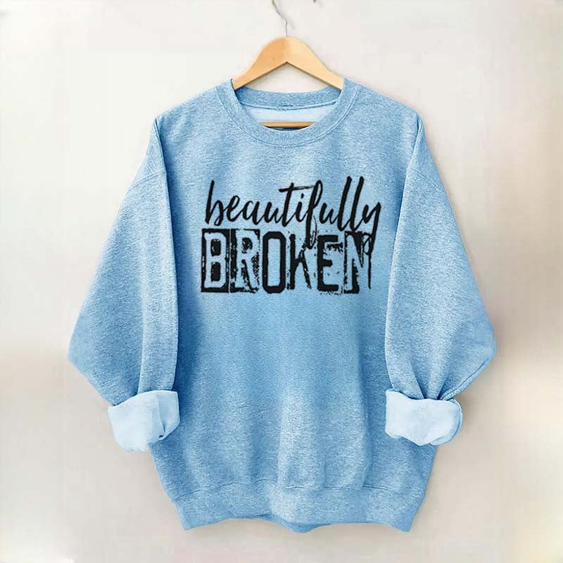 Beautifully Broken Sweatshirt