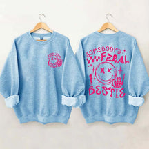 Somebody's Feral Bestie Sweatshirt