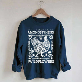 Hens and Wildflowers Sweatshirt