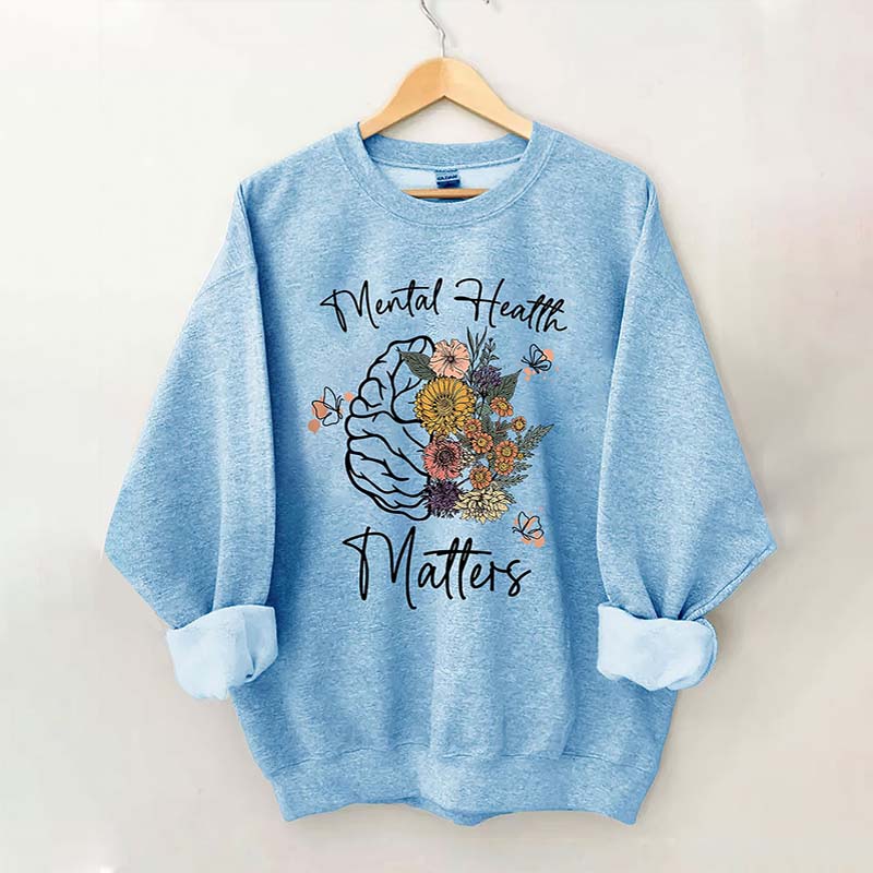 Mental Health Matters Floral Sweatshirt