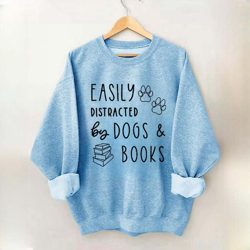 Easily Distracted By Dog And Books Sweatshirt