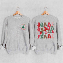 Sorry Santa I've Been Feral Sweatshirt