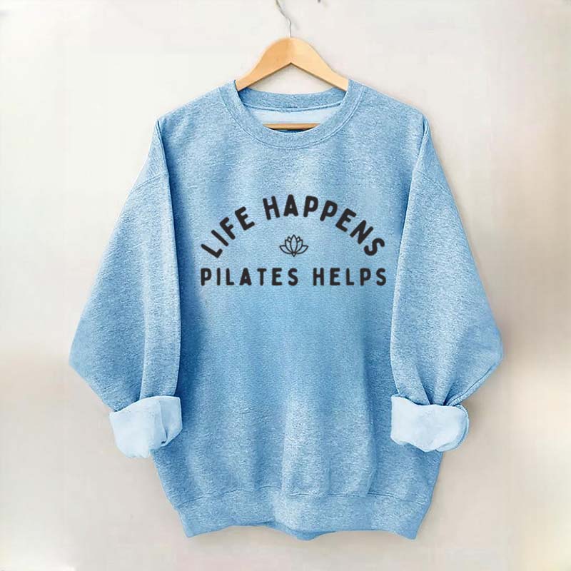 Life Happens Pilates Helps Instructor Sweatshirt