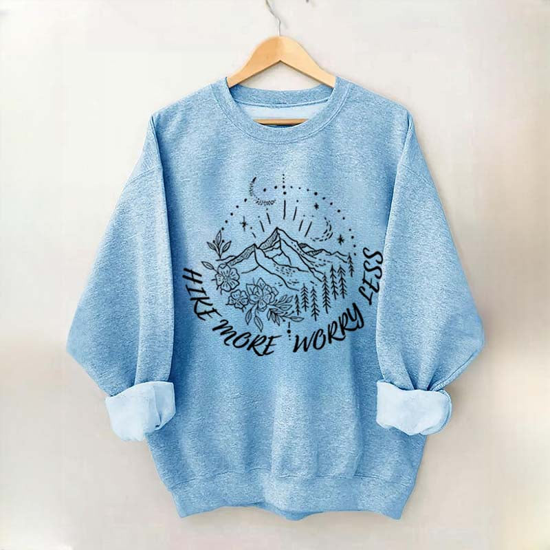 Hike more worry less Hiking Sweatshirt