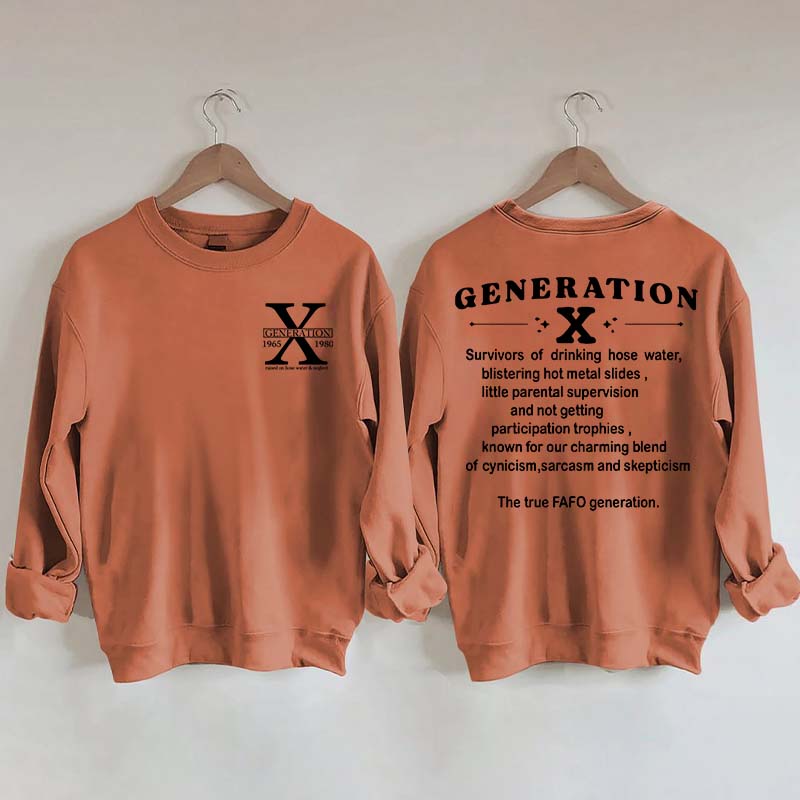 Generation X Raised on Hose Water and Neglect Nostalgia Sweatshirt