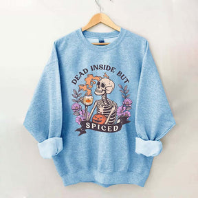 Dead Inside But Spiced Sweatshirt