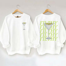 Filthy Martini Sweatshirt