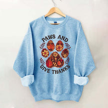 Paws And Give Thanks Sweatshirt