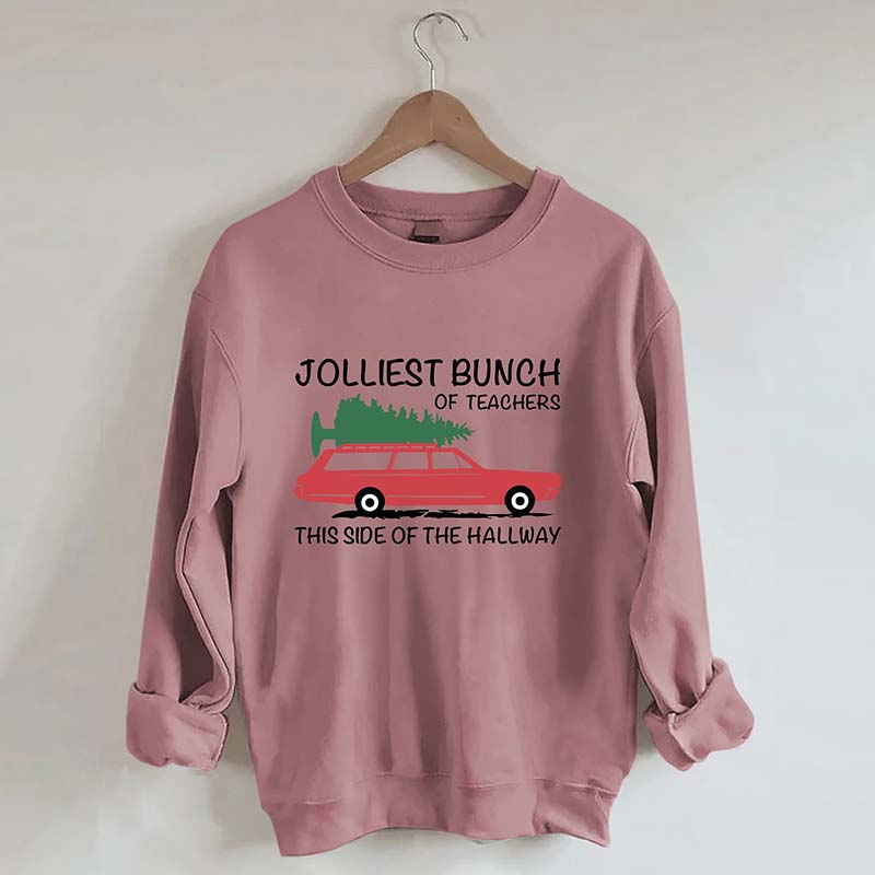 Jolliest Bunch of Teachers Sweatshirt