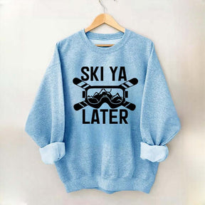 Ski Ya Later Adventurous Sweatshirt