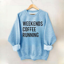 Weekend Coffee Running Half Marathon Sweatshirt