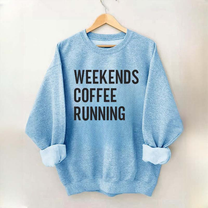 Weekend Coffee Running Half Marathon Sweatshirt