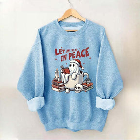 Let Me Read In Peace Bookish Ghost Sweatshirt