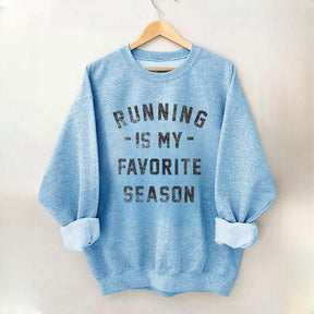 Running is my Favorite Season Sweatshirt