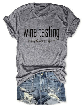 Wine Tasting Is My Favorite Sport T-shirt