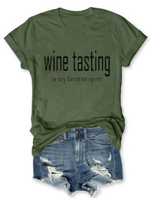 Wine Tasting Is My Favorite Sport T-shirt