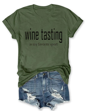 Wine Tasting Is My Favorite Sport T-shirt