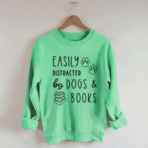 Easily Distracted By Dog And Books Sweatshirt