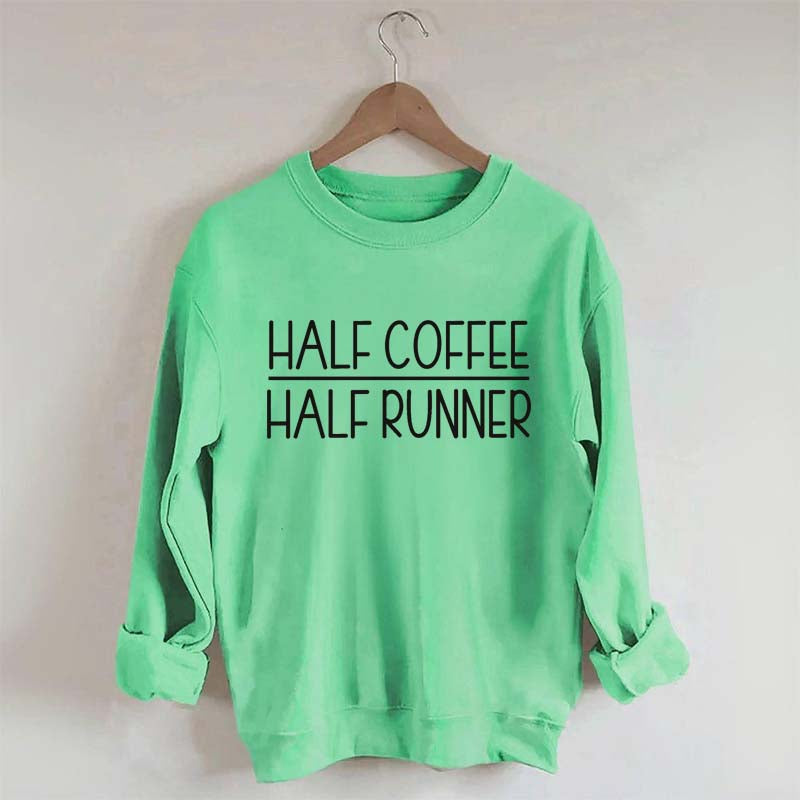 Minimalist Half Coffee Half Runner Sweatshirt