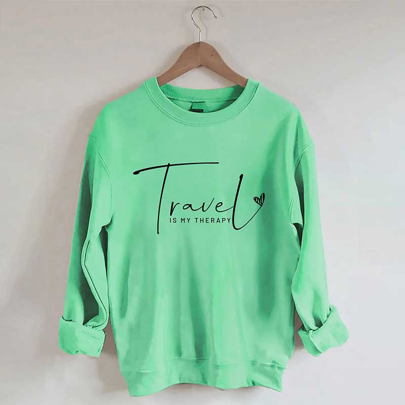 Travel Is My Therapy Sweatshirt