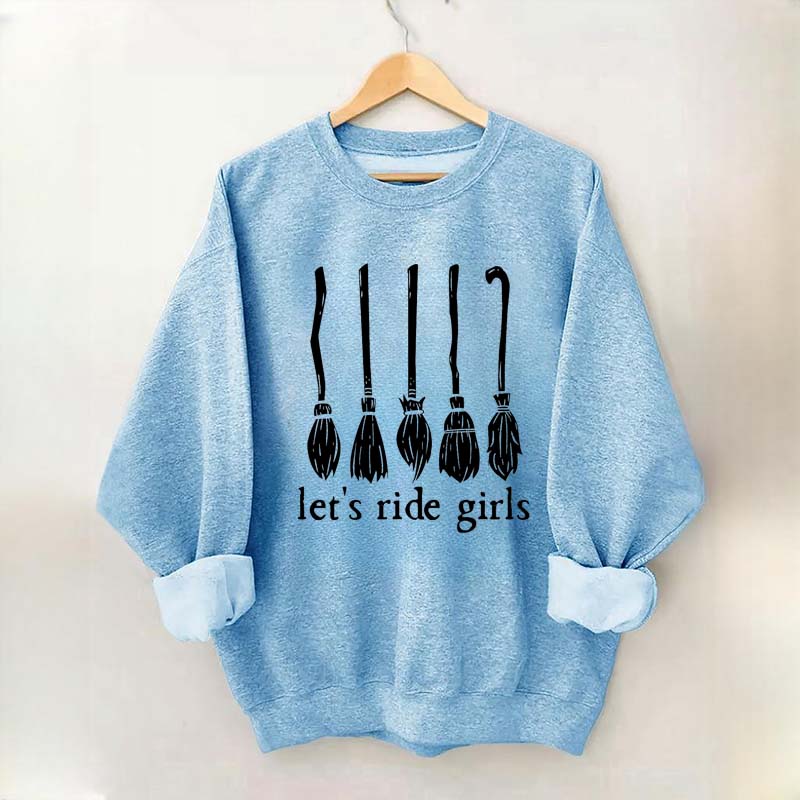 Let's Ride Girls Witches Halloween Sweatshirt