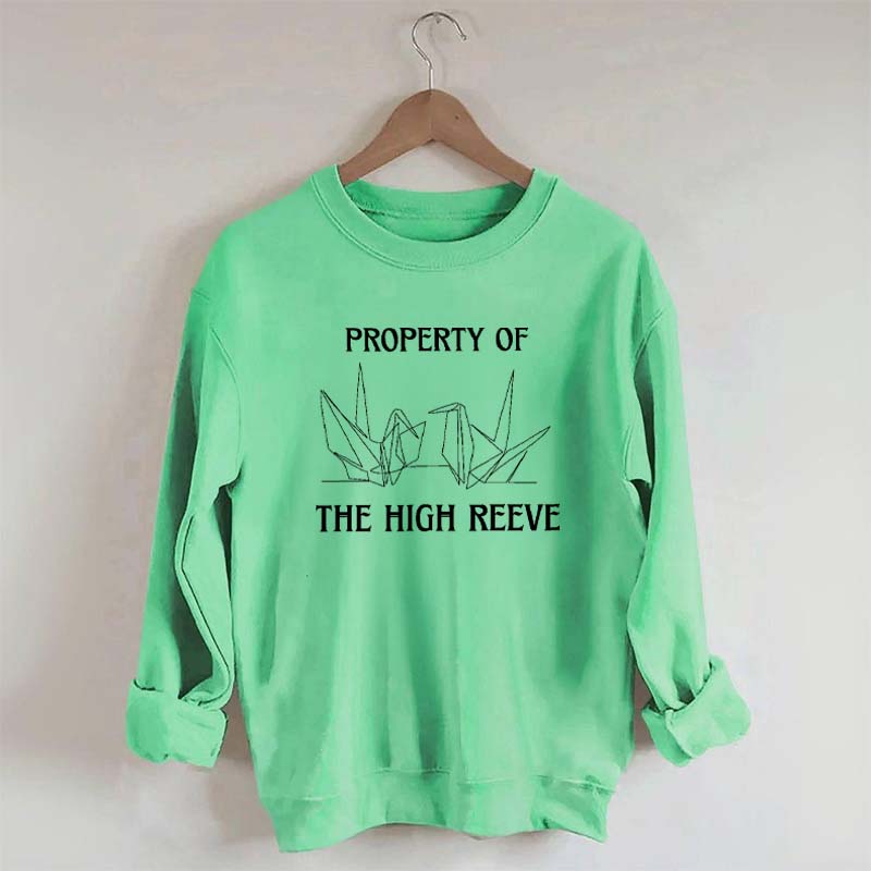 Property of the High Reeve Sweatshirt