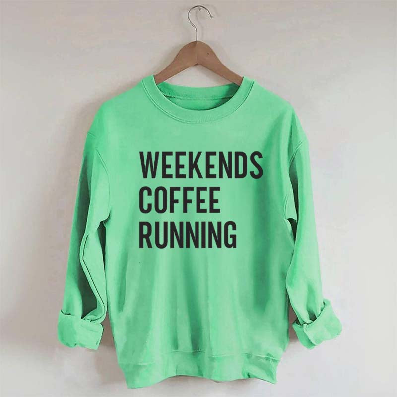 Weekend Coffee Running Half Marathon Sweatshirt