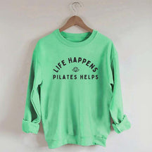 Life Happens Pilates Helps Instructor Sweatshirt