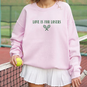 Love Is For Losers Tennis Sweatshirt