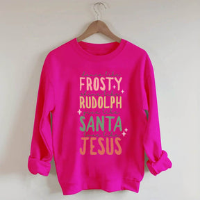 Frosty Rudolph Santa Jesus Sweatshirt