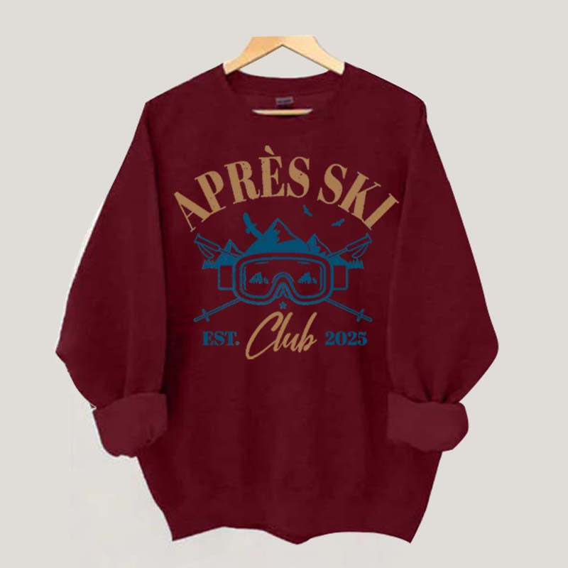 Apres Ski Club Est 2025Sweatshirt