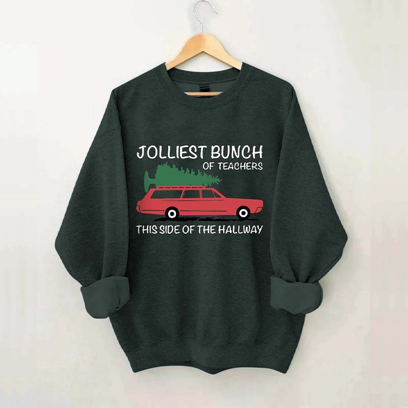 Jolliest Bunch of Teachers Sweatshirt