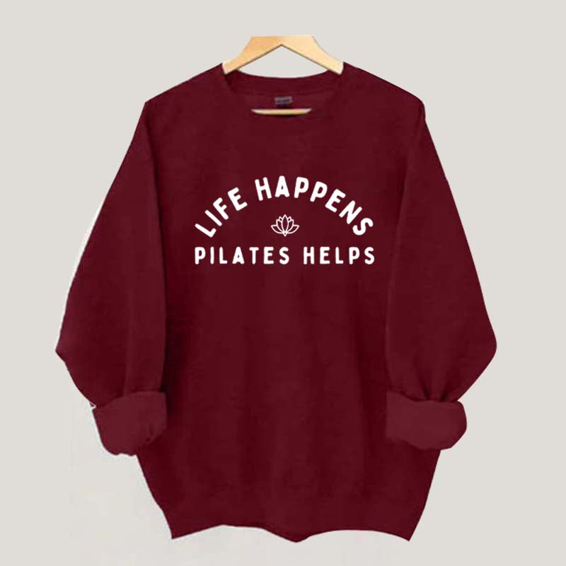 Life Happens Pilates Helps Instructor Sweatshirt